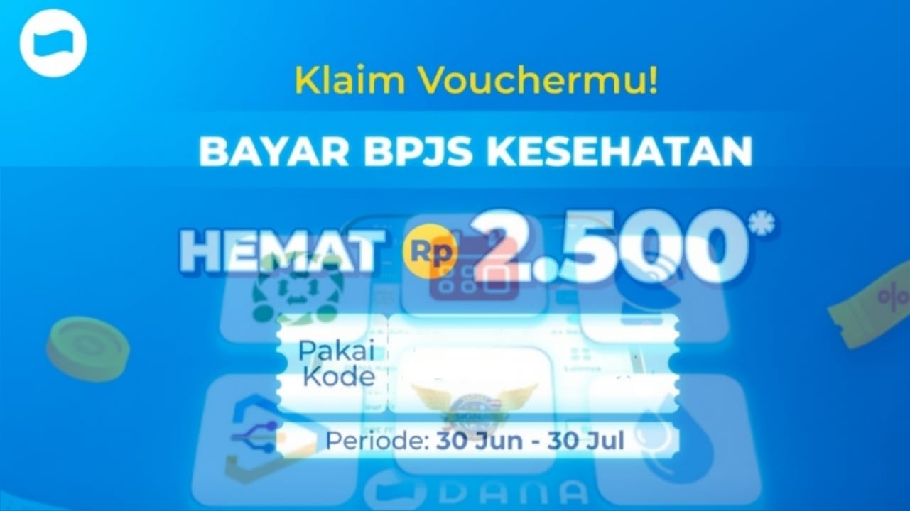 Bayar BPJS Kesehatan Dengan DANA Bisa Hemat Rp2.500, Cek Kode Vouchernya
