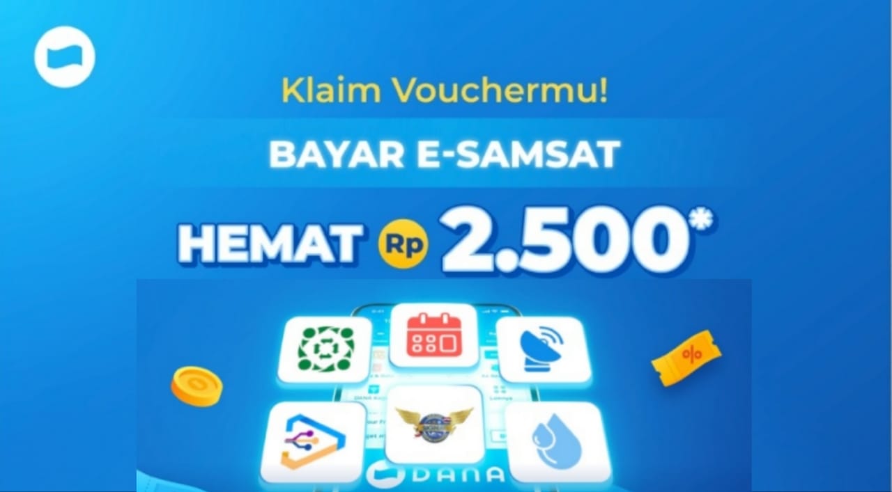 Hemat Saldo DANA Hingga Rp2.500 Untuk Pembayaran E-Samsat, Klaim Vouchernya!