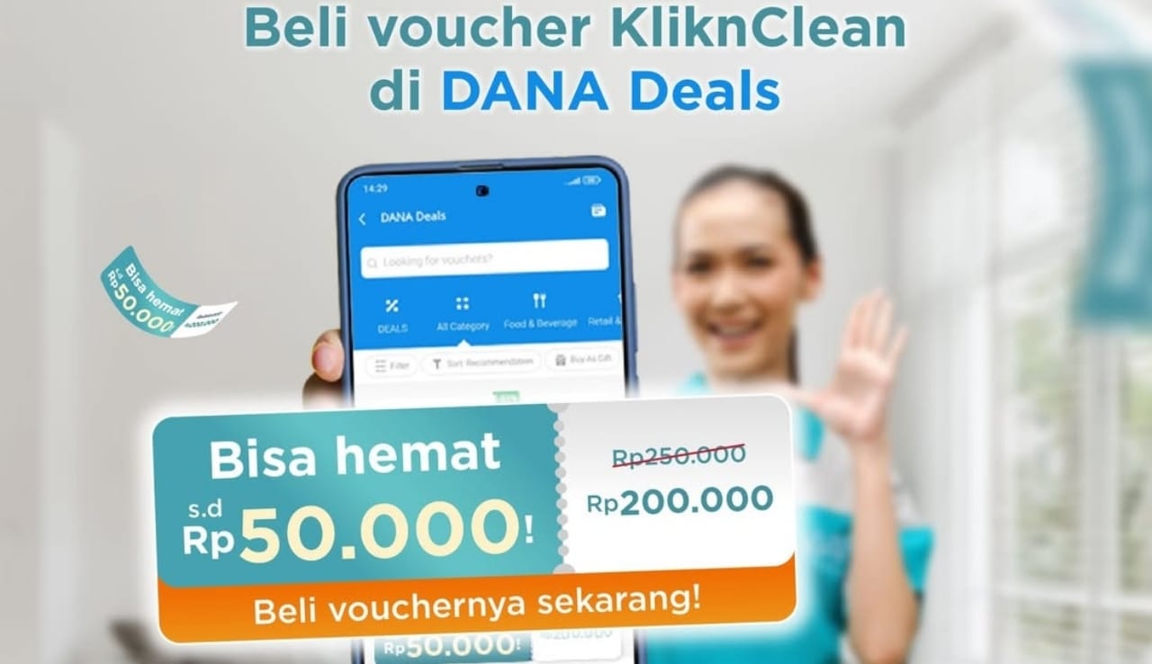 Hemat Saldo DANA Sampai Rp50 Ribu Untuk Setiap Pembelian Voucher KliknClean, Begini Caranya