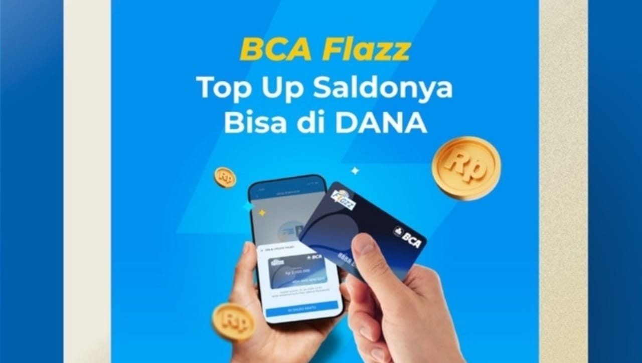 Pakai DANA Langsung Beres, Begini Cara Isi Kartu BCA Flazz Dengan Mudah!